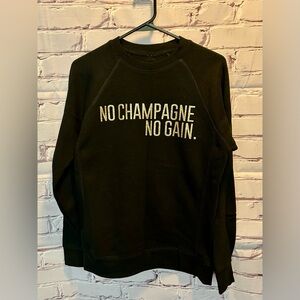 No Champagne No Gain! 🥂🍾 Brunette the  Label Crewneck Sweatshirt - Size S/M